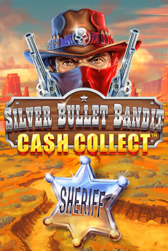 Silver Bullet Bandit: Cash Collect бесплатная онлайн игра | Фламинго Казино без регистрации